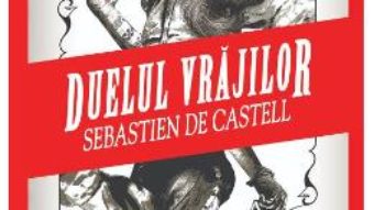 Cartea Duelul vrajilor – Sebastien de Castell (download, pret, reducere)