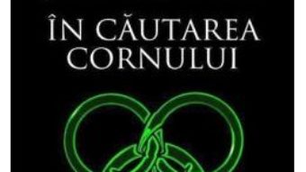 Cartea In cautarea cornului – Robert Jordan (download, pret, reducere)