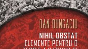 Cartea Nihil obstat: elemente pentru o teorie a natiunii si nationalismului – Dan Dungaciu (download, pret, reducere)