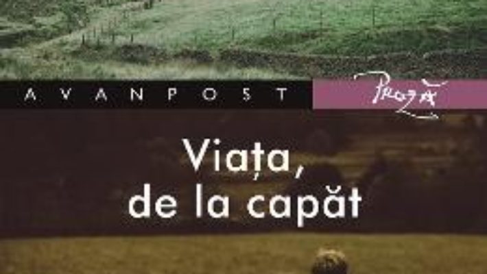 Cartea Viata, de la capat – Leon-Iosif Grapini (download, pret, reducere)