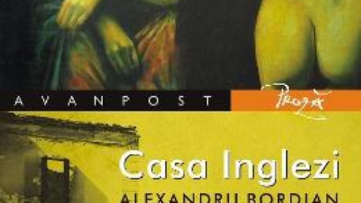 Cartea Casa Inglezi – Alexandru Bordian (download, pret, reducere)