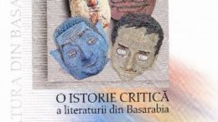 Cartea O istorie critica a literaturii din Basarabia (download, pret, reducere)