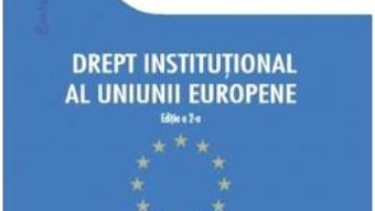 Cartea Drept institutional al Uniunii Europene – Gyula Fabian (download, pret, reducere)