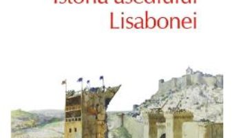 Cartea Istoria asediului Lisabonei – Jose Saramago (download, pret, reducere)