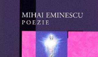 Cartea Poezie – Mihai Eminescu (download, pret, reducere)