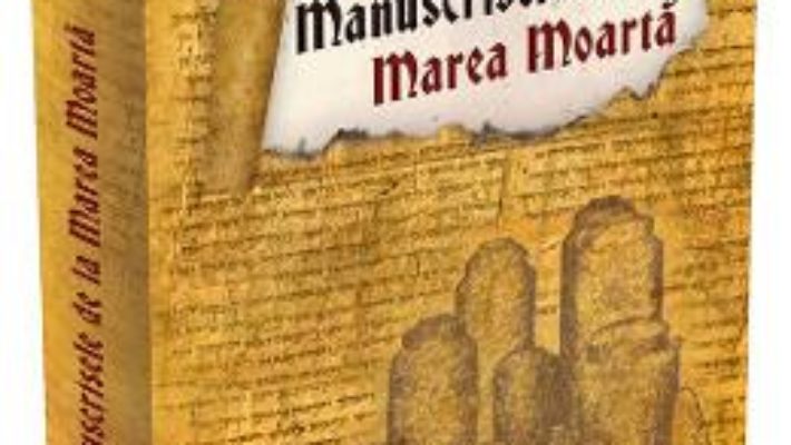 Cartea Manuscrisele de la Marea Moarta (download, pret, reducere)