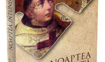 Cartea Noaptea intunecata – Sfantul Ioan al Crucii (download, pret, reducere)