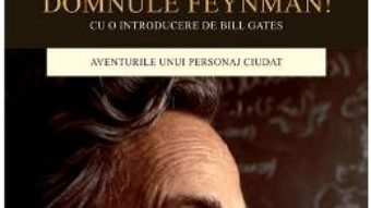 Cartea Va tineti de glume, domnule Feynman! – Richard P. Feynman (download, pret, reducere)