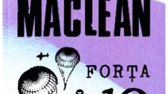 Cartea Forta 10 din Navarone – Alistair Maclean (download, pret, reducere)