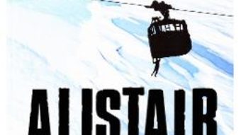 Cartea Acolo unde se avanta vulturii – Alistair Maclean (download, pret, reducere)