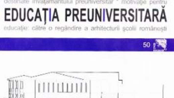 Cartea Tendinte contemporane in arhitectura pentru educatia preuniversitara – Augustin Ioan (download, pret, reducere)