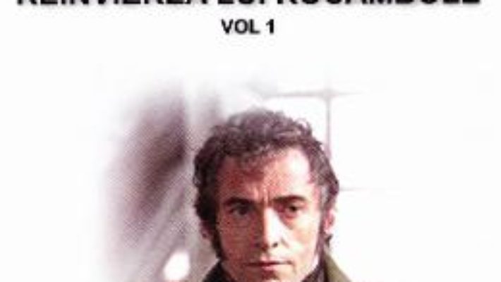 Cartea Rocambole: Reinvierea lui Rocambole vol.1 – Ponson du Terrail (download, pret, reducere)