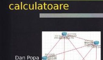 Cartea Introducere in retele de calculatoare – Dan Popa (download, pret, reducere)