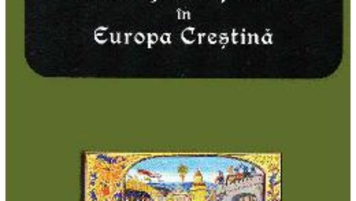 Cartea Imperiu Universal si Monarhie Nationala in Europa Crestina – Stelian Brezeanu (download, pret, reducere)