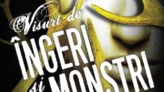 Cartea Visuri de ingeri si monstri – Laini Taylor (download, pret, reducere)