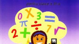 Cartea Matematica. Fise de lucru pentru Clasa a 3-a – Mariana Dumitrache, Tatiana Zaharia, Mariana Anghel (download, pret, reducere)