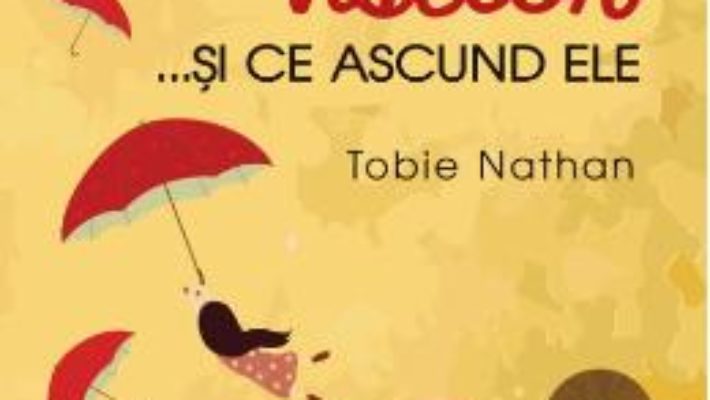 Cartea Secretele viselor… si ce ascund ele – Tobie Nathan (download, pret, reducere)