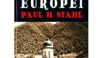 Cartea Triburi si sate din sud-estul Europei – Paul H. Stahl (download, pret, reducere)