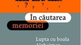 Cartea In cautarea memoriei – Joseph Jebelli (download, pret, reducere)