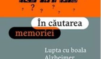 Cartea In cautarea memoriei – Joseph Jebelli (download, pret, reducere)