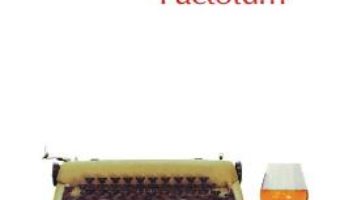 Cartea Factotum – Charles Bukowski (download, pret, reducere)