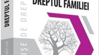 Cartea Dreptul familiei. Fise de drept civil – Emese Florian, Marieta Avram (download, pret, reducere)