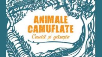 Cartea Animale camuflate – Cauta si gaseste (download, pret, reducere)