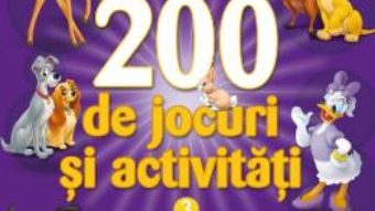 Cartea Disney – 200 de jocuri si activitati Vol.3 (download, pret, reducere)