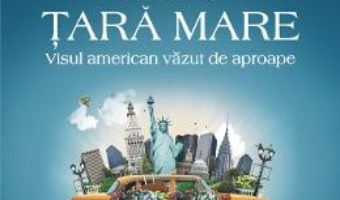 Cartea Insemnari dintr-o tara mare – Bill Bryson (download, pret, reducere)