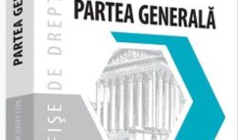 Cartea Fise de drept civil. Partea generala – Sebastian Cercel, Cornelia Munteanu (download, pret, reducere)