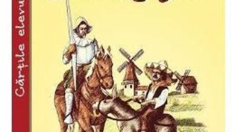 Cartea Minunatele ispravi ale vestitului cavaler Don Quijote – Miguel de Cervantes (download, pret, reducere)