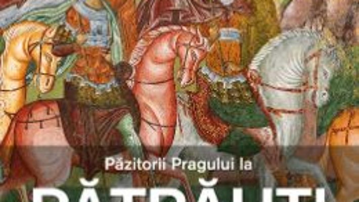 Cartea Pazitorii Pragului la Patrauti – Gabriel Dinu Herea, Tudor Catalin Urcan (download, pret, reducere)