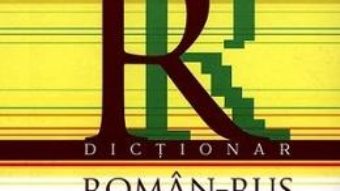 Cartea Dictionar roman-rus sinonimizat (download, pret, reducere)