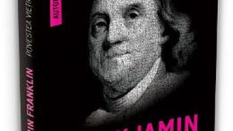 Cartea Povestea vietii mele Ed.2 – Benjamin Franklin (download, pret, reducere)