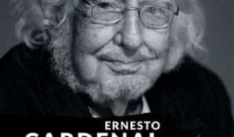 Cartea Noua ecologie si alte poeme militante – Ernesto Cardenal (download, pret, reducere)