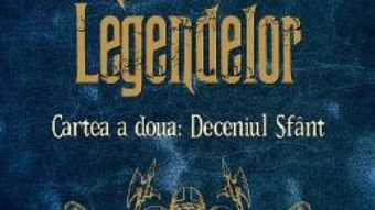 Cartea Razboiul legendelor. Cartea a doua: Deceniul Sfant – Silviu Urdea (download, pret, reducere)