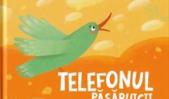 Cartea Telefonul pasaruicii – Grigore Vieru (download, pret, reducere)