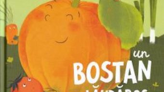 Cartea Un bostan laudaros – Vasile Romanciuc (download, pret, reducere)