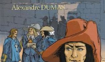 Cartea Cei trei muschetari – Alexandre Dumas (download, pret, reducere)