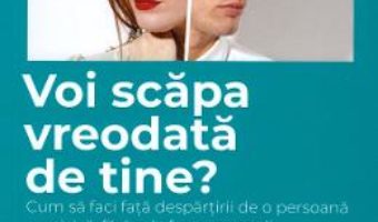 Cartea Voi scapa vreodata de tine? – Karyl McBride (download, pret, reducere)