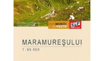 Cartea Muntii Maramuresului. Harta de drumetie – Muntii nostri (download, pret, reducere)