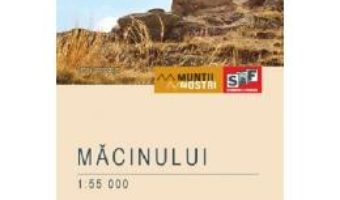 Cartea Muntii Macinului. Harta de drumetie – Muntii nostri (download, pret, reducere)