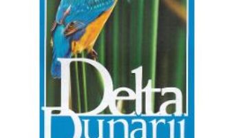 Cartea Harta Delta Dunarii (download, pret, reducere)