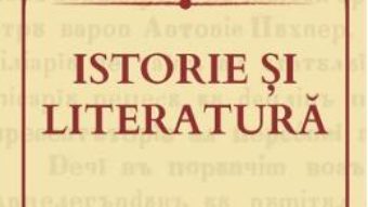 Cartea Istorie si literatura – Andrei Moldovan (download, pret, reducere)