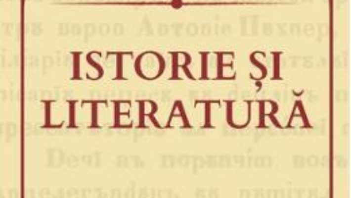 Cartea Istorie si literatura – Andrei Moldovan (download, pret, reducere)