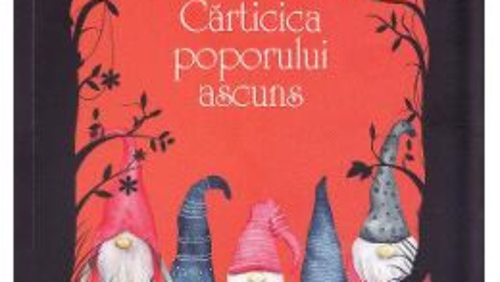 Cartea Carticica poporului ascuns – Alda Sigmundsdottir (download, pret, reducere)