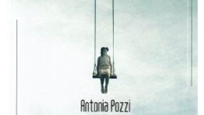 Cartea Cerul in mine. Il cielo in me – Antonia Pozzi (download, pret, reducere)