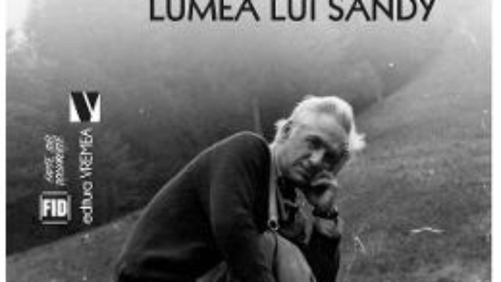 Cartea Memorii. Lumea lui Sandy – Alexandru Serbanescu (download, pret, reducere)