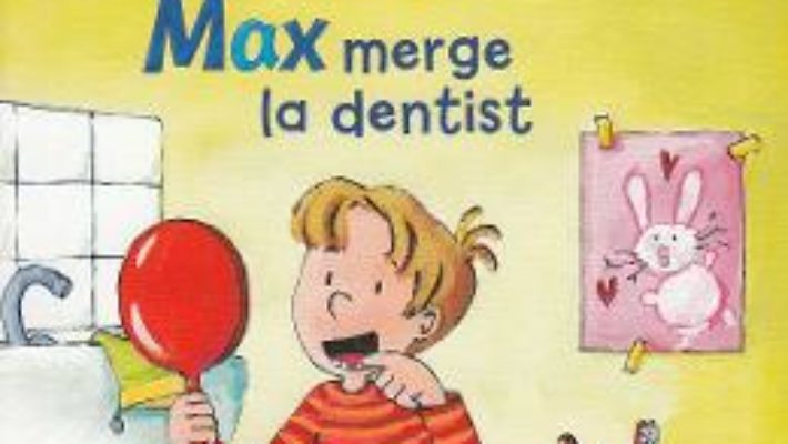 Cartea Max merge la dentist – Christian Tielmann, Sabine Kraushaar (download, pret, reducere)