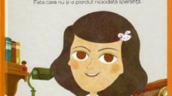 Cartea Micii mei eroi. Anne Frank – Cecilia Maria Cavallone (download, pret, reducere)